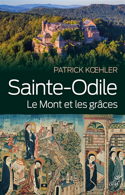 Sainte-Odile : le mont et les grâces