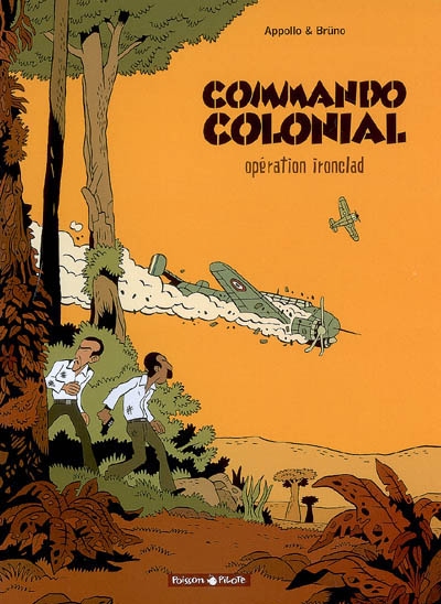 Commando colonial. Vol. 1. Opération ironclad