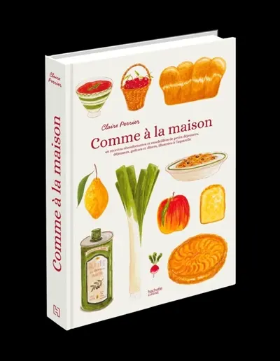 Comme à la maison : 60 recettes réconfortantes et ensoleillées de petits déjeuners, déjeuners, goûters et dîners, illustrés à l'aquarelle Comme à la maison : 60 recettes réconfortantes et ensoleillées de petits déjeuners, déjeuners, goûters et dîners, illustrés à l'aquarelle