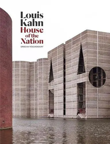 Louis Kahn House of the Nation