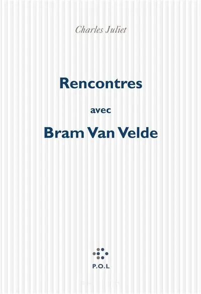 Rencontres avec Bram Van Velde : entretien