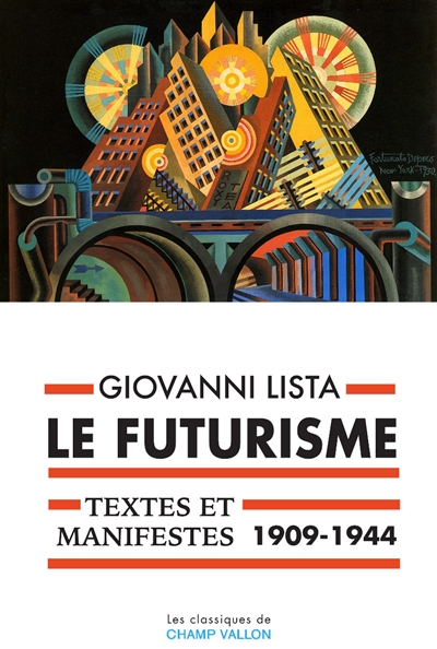Le futurisme : textes et manifestes, 1909-1944