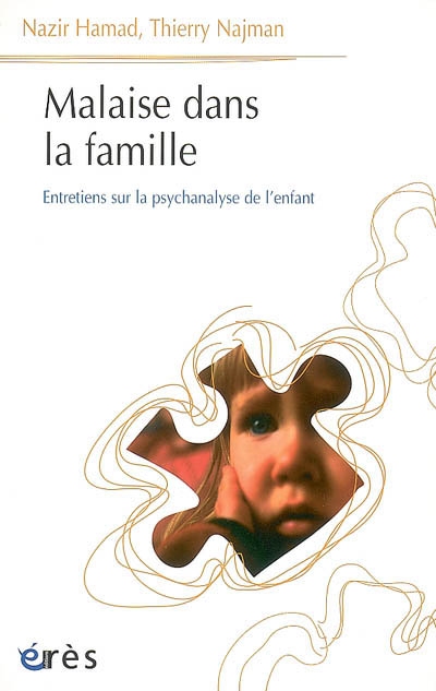 Malaise dans la famille : entretiens sur la psychanalyse de l'enfant