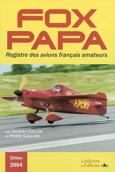 Fox papa 2004 : registre français des immatriculations d'avions amateurs : 1937-2003