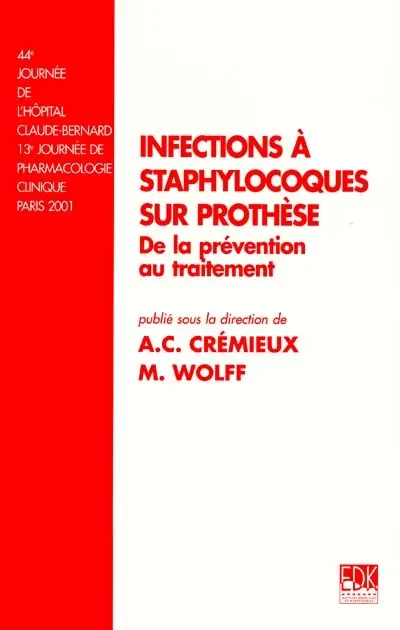 Infections à staphylocoques sur prothèse : de la prévention au traitement