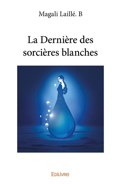 La dernière des sorcières...