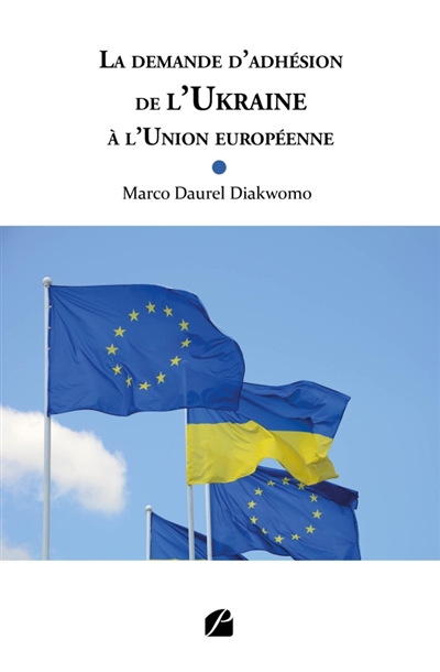 La demande d'adhésion de l'Ukraine à l'Union européenne