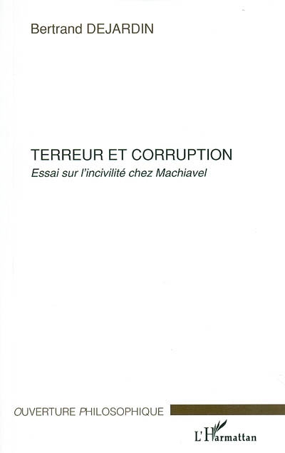 Terreur et corruption : essai sur l'incivilité chez Machiavel