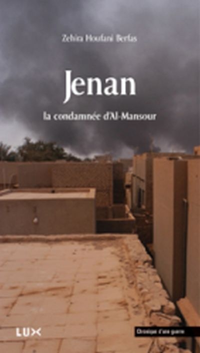 Jenan, la condamnée d'Al-Mansour : chronique d'une guerre