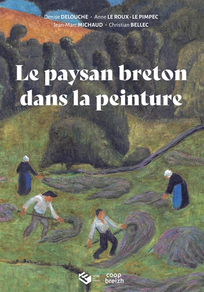 Le paysan breton dans la peinture : exposition, Musée du Faouët, du 19 mai au 31 octobre 2021