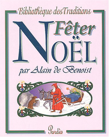 Fêter Noël : légendes et traditions