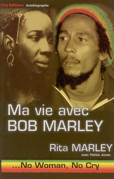 Ma vie avec Bob Marley : no woman, no cry