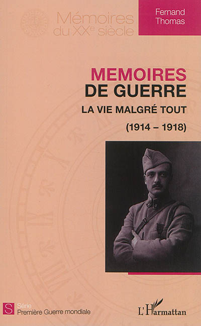 Mémoires de guerre : la vie malgré tout : 1914-1918