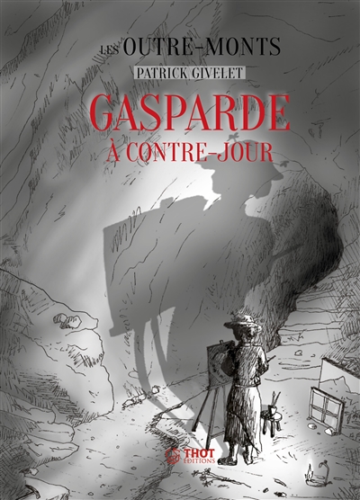 Les outre-monts, tome 3 : Gasparde à contre-jour