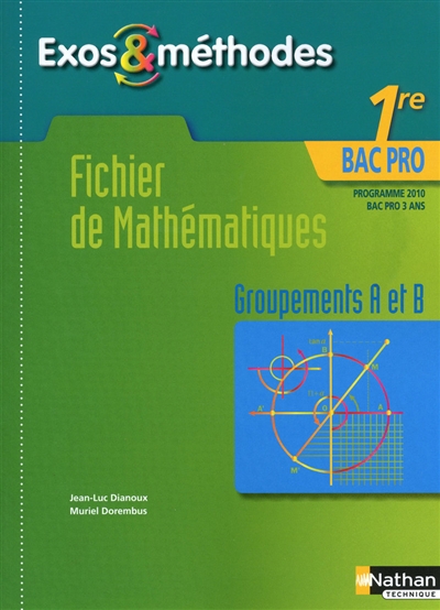 Fichier de mathématiques 1re : bac pro 3 ans, programme 2010 : groupements A et B
