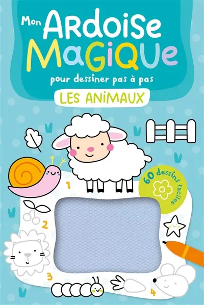 Mon ardoise magique pour dessiner pas à pas : les animaux : 60 dessins faciles
