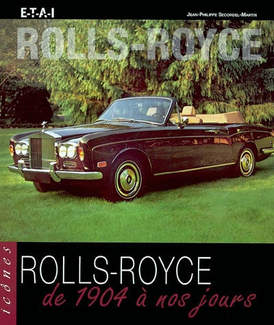 Rolls Royce : de 1904 à nos jours