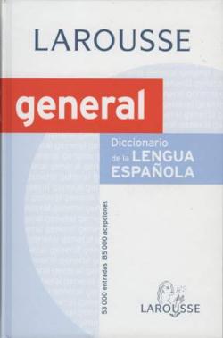 Diccionario general de la lengua espanola : Larousse general
