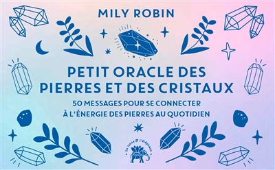Petit oracle des pierres et...