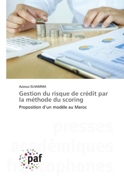 Gestion du risque de crédit par la méthode du scoring : Proposition d'un modèle au Maroc