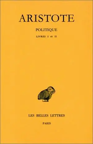 Politique. Vol. 1. Livres I-II