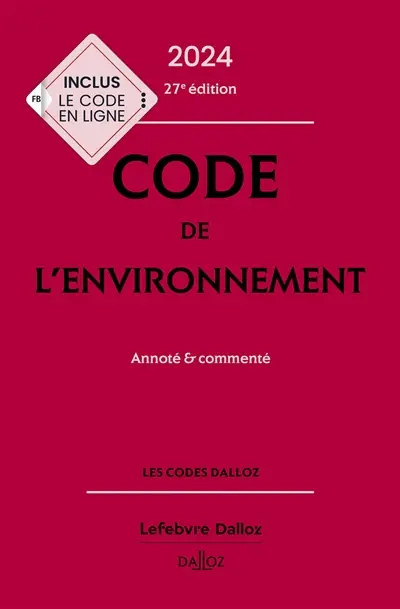Code de l'environnement 2024 : annoté & commenté