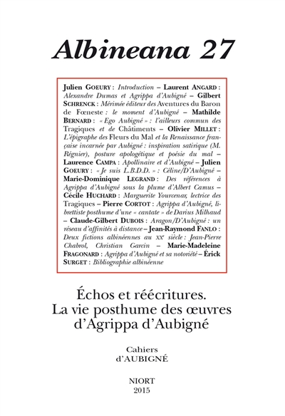 Albinéana, n° 27. Echos, réécritures : la vie posthume des oeuvres d'Agrippa d'Aubigné