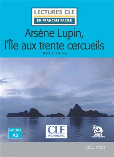 Arsène Lupin. Arsène Lupin, l'île aux trente cercueils