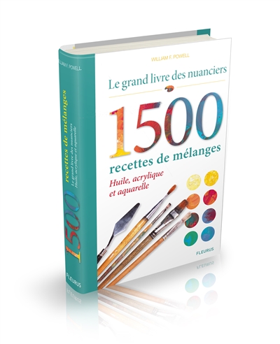 Le grand livre des nuanciers : 1.500 recettes de mélanges : huile, acrylique et aquarelle