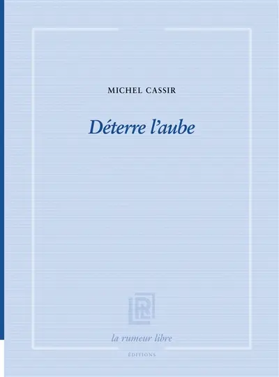 Déterre l'aube