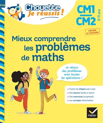 Mieux comprendre les problèmes de maths CM1, CM2, 9-11 ans : je résous des problèmes avec toutes les opérations : conforme au programme