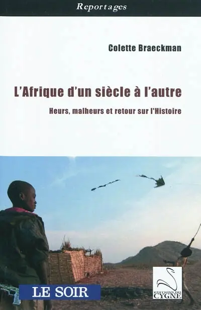 L'Afrique d'un siècle à l'autre : heurs, malheurs et retour sur l'histoire