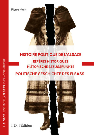 Histoire politique de l'Alsace : repères historiques. Politische Geschichte des Elsass : historische Bezugspunkte