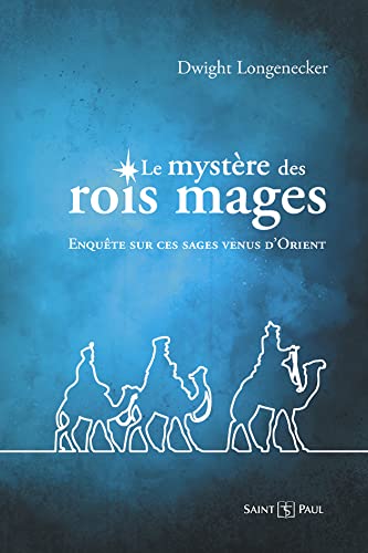 Le mystère des Rois mages : enquête sur ces sages venus d'Orient