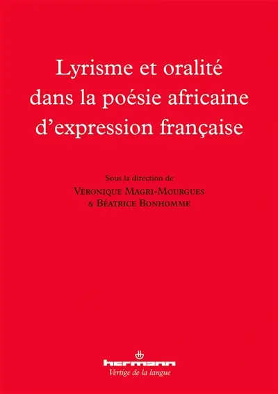 Lyrisme et oralité dans la poésie africaine d'expression française
