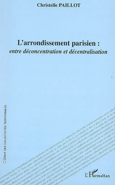 L'arrondissement parisien : entre déconcentration et décentralisation