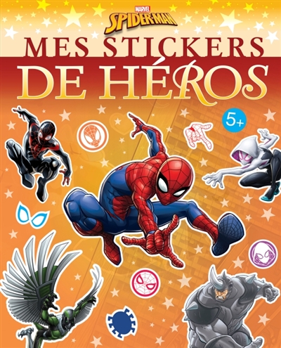 SPIDER-MAN : Mes Stickers de Héros : MARVEL