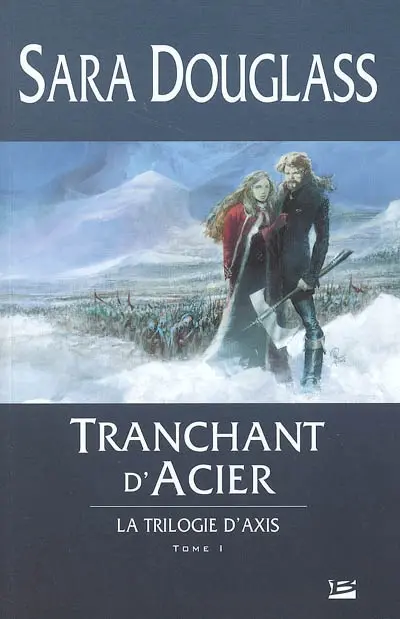 La trilogie d'Axis. Vol. 1. Tranchant d'acier