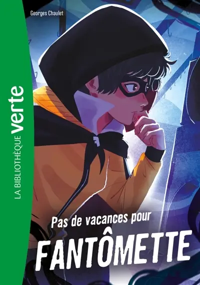 Fantômette. Vol. 7. Pas de vacances pour Fantômette