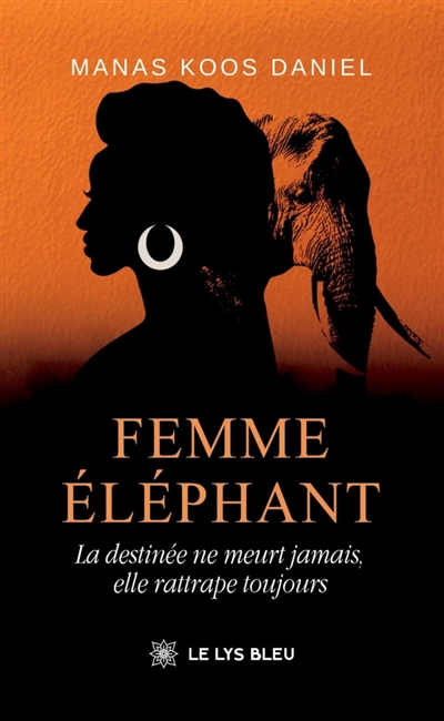 Femme éléphant : La...