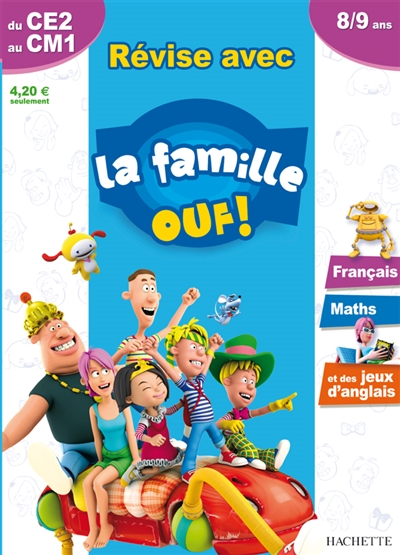 Révise avec la famille Ouf ! du CE2 au CM1, 8-9 ans : français, maths et des jeux d'anglais