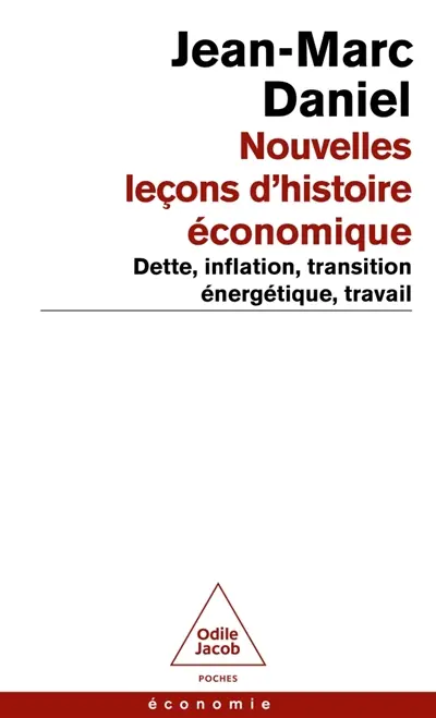 Nouvelles leçons d'histoire économique : dette, inflation, transition énergétique, travail Nouvelles leçons d'histoire économique : dette, inflation, transition énergétique, travail