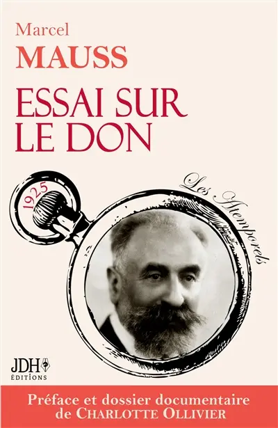 Essai sur le don : Edition 2024, préfacée et documentée par Charlotte Ollivier
