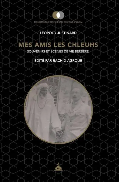 Mes amis les Chleuhs : souvenirs et scènes de vie berbère