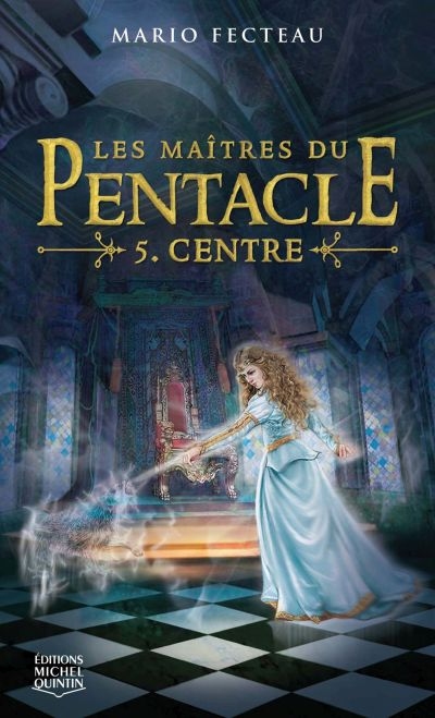 Les maîtres du Pentacle. Vol. 5. Centre