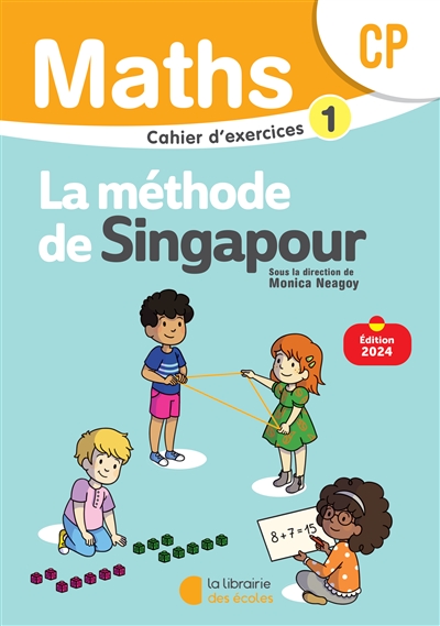 Maths, la méthode de Singapour, CP : cahier d'exercices 1