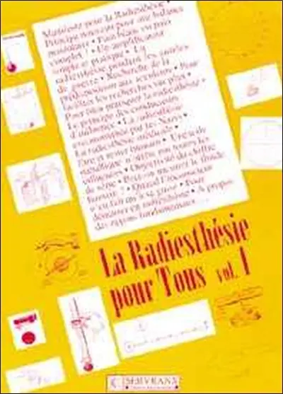 La radiesthésie pour tous. Vol. 1