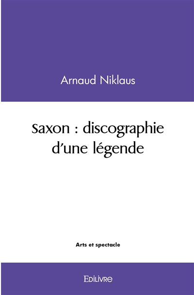 Saxon : discographie d'une légende