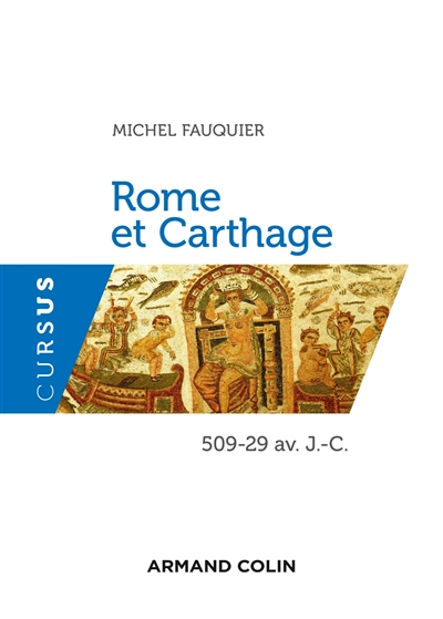 Rome et Carthage : 509-29 av. J.-C.