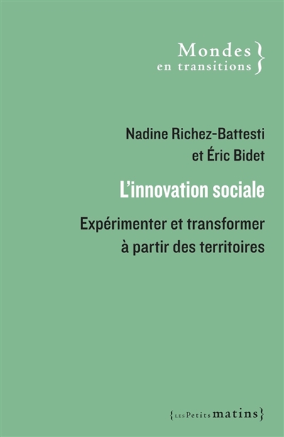 L'innovation sociale : expérimenter et transformer à partir des territoires